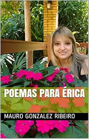 Poemas Para Érica – Mauro Gonzalez Ribeiro