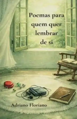 Poemas para quem quer lembrar de si – Adriano Floriano