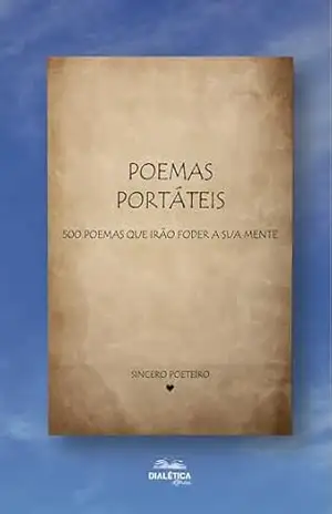 Poemas Portáteis: 500 poemas que irão foder a sua mente – Sincero Poeteiro
