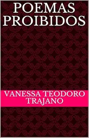 POEMAS PROIBIDOS – Vanessa Teodoro  Trajano
