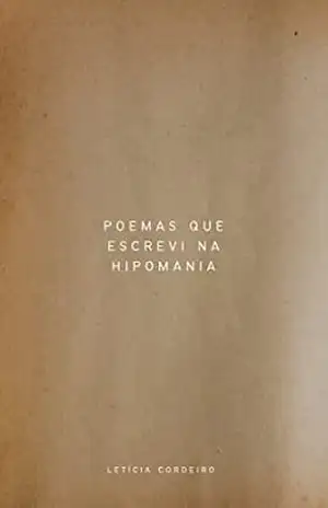 Poemas que escrevi na hipomania – Letícia Cordeiro