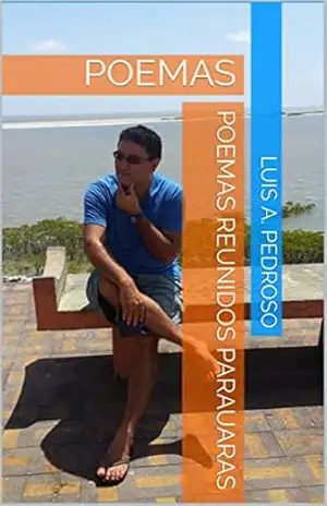 POEMAS REUNIDOS PARAUARAS: POEMAS – Luis A. Pedroso