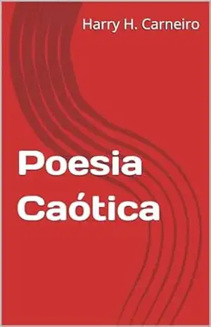 Poesia Caótica – Harry H.  Carneiro
