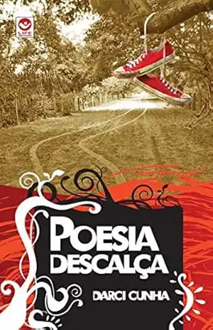 Poesia Descalça - Darci Cunha
