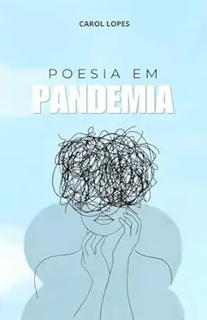 Poesia em Pandemia – Carol Lopes
