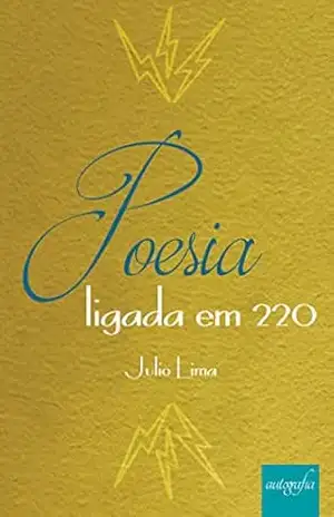 Poesia ligada em 220 – Julio Lima