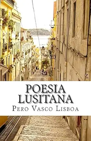 Poesia Lusitana – Pero Lisboa