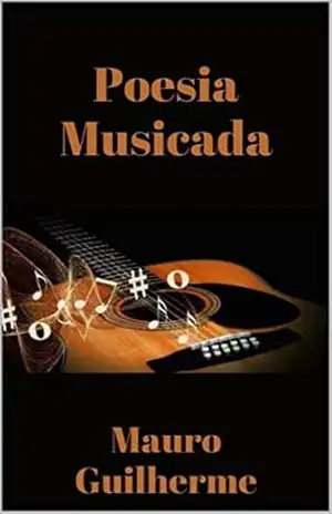 POESIA MUSICADA – MAURO  GUILHERME