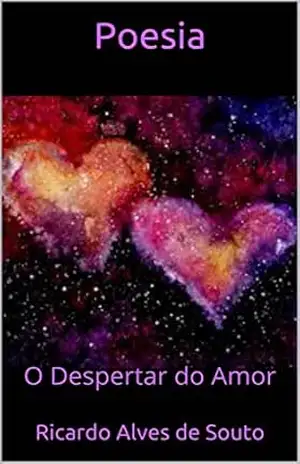 Poesia: O Despertar do Amor – Ricardo Alves de Souto