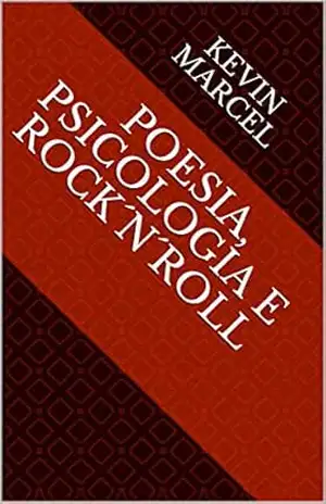 Poesia, Psicologia e Rock´n´Roll – Kevin Marcel