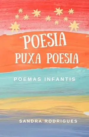 Poesia Puxa Poesia - Sandra  Rodrigues