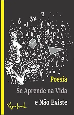 Poesia Se Aprende na Vida e Não Existe – Rogerlando Cavalcante