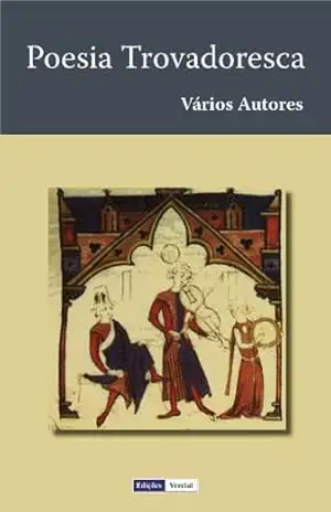 Poesia Trovadoresca – Vários Autores