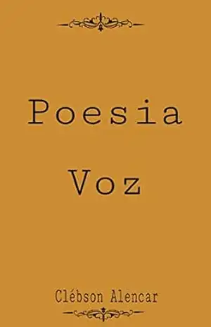 poesia voz: o som que toca o coração (1 Livro 2) - Clebson  Alencar