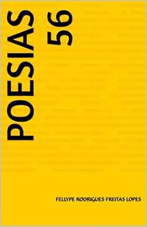 Poesias 56 – FELLYPE  RODRIGUES FREITAS LOPES