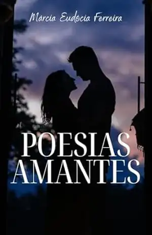 POESIAS AMANTES: POETISA MÁRCIA EUDÓCIA – Márcia Eudócia Ferreira