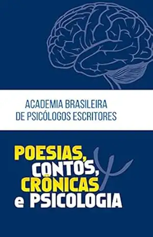 Poesias, contos, crônicas e psicologia – Academia Brasileira  de Psicólogos Escritores