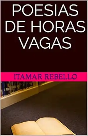 Poesias de Horas Vagas – Itamar Rebello