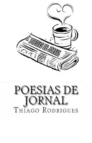 Poesias de Jornal – Thiago Rodrigues