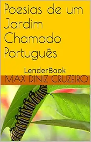Poesias de um Jardim Chamado Português – Max Diniz Cruzeiro