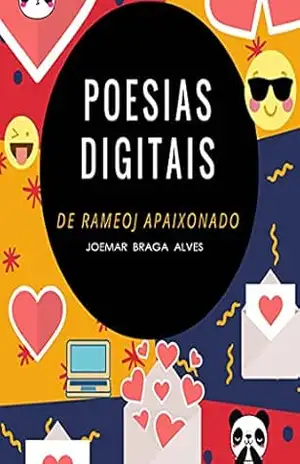 POESIAS DIGITAIS DE RAMEOJ APAIXONADO - JOEMAR BRAGA  ALVES