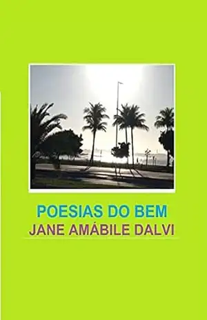POESIAS DO BEM – JANE AMÁBILE DALVI