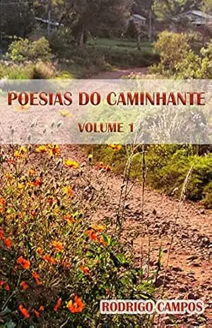 Poesias do Caminhante – Volume 1 - Rodrigo Campos