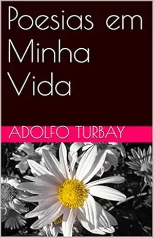 Poesias em Minha Vida – Adolfo Turbay