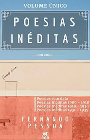 Poesias Inéditas (Volume Único) – Fernando Pessoa