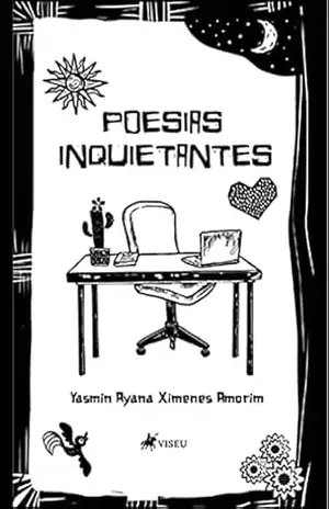Poesias Inquietantes – Yasmin Ayana Ximenes Amorim