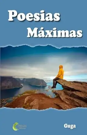 Poesias Máximas – Gustavo Ferreira Almeida – De Guga