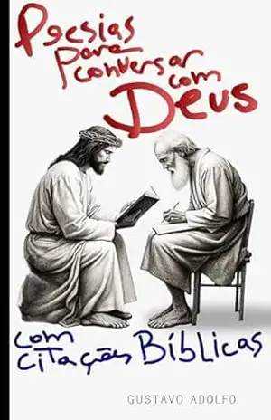Poesias para conversar com Deus: com citações bíblicas - Gustavo  Adolfo