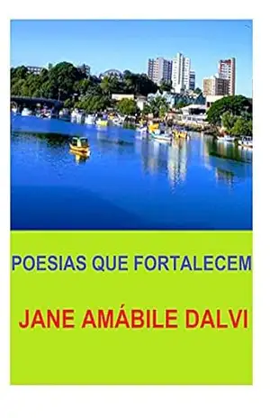 POESIAS QUE FORTALECEM – JANE AMÁBILE DALVI