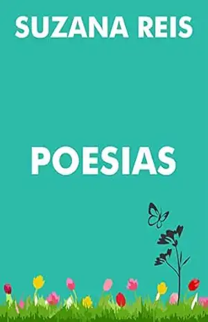 Poesias: Suzana Reis – Suzana Reis