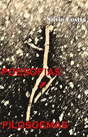Poesofias em filosoemas – Silvio Costta