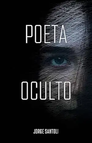 Poeta Oculto – Jorge  Santoli