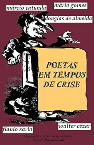 POETAS EM TEMPO DE CRISE: Antologia poética (Coleção Poesia Brasileira Contemporânea Livro 1) – Flavio Sarlo