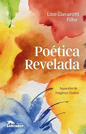 Poética Revelada – Lino Giavarotti Filho