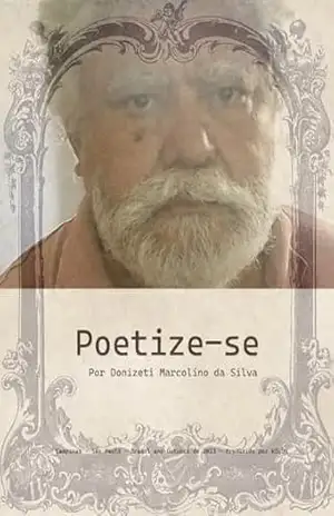 poetize–se - DONIZETI MARCOLINO DA SILVA