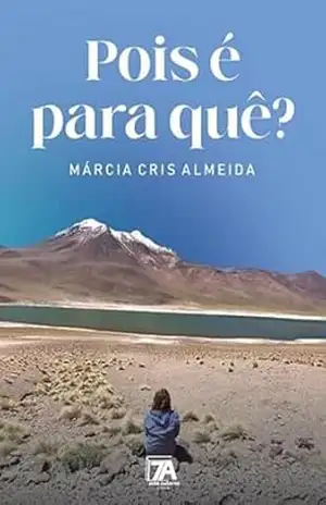 Pois é Para Quê? – Márcia Cris Almeida