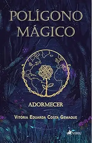 Polígono mágico: o adormecer – Vitória Eduarda Costa Gemaque
