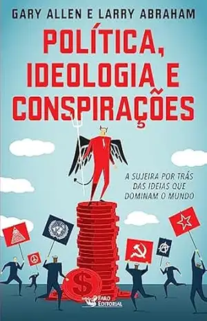 Politica ideologia e conspirações – Garry Allen