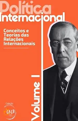 Política Internacional – Vol. I: Conceitos e Teorias das Relações Internacionais (Coleção Relações Internacionais Livro 1) – Rony  Torres