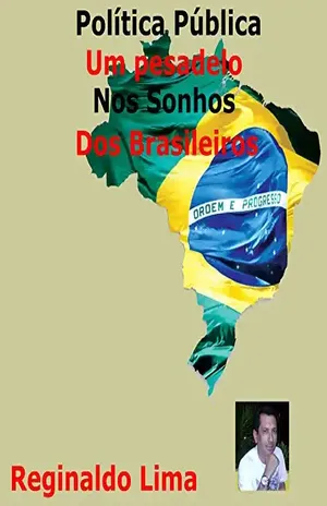 Política Pública Um Pesadelo Nos Sonhos Dos Brasileiros. – Maria Lima