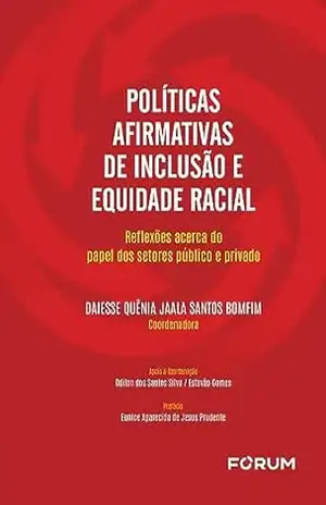 Políticas Afirmativas de Inclusão e Equidade Racial – Daiesse Quênia Jaala Santos Bomfim