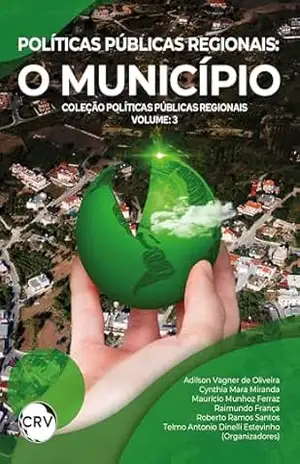 Políticas públicas regionais: O município – Vol.: 03 - Adilson Vagner de Oliveira