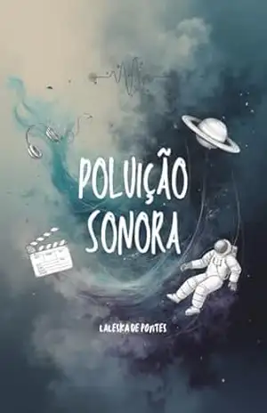 Poluição Sonora – Laleska de Pontes
