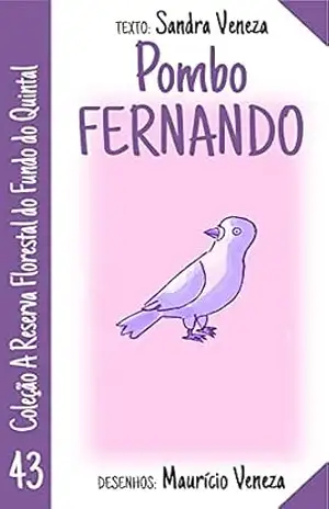 Pombo Fernando: A reserva florestal do fundo do quintal – Sandra  Veneza