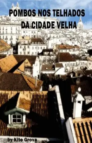 Pombos nos telhados da Cidade Velha – Kito Grova