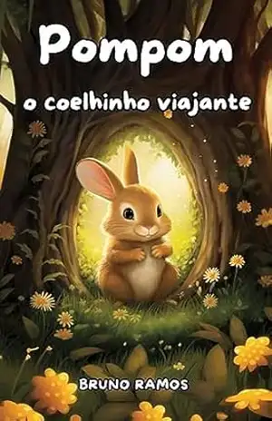 Pompom o Coelhinho Viajante – Bruno  Ramos  De Oliveira
